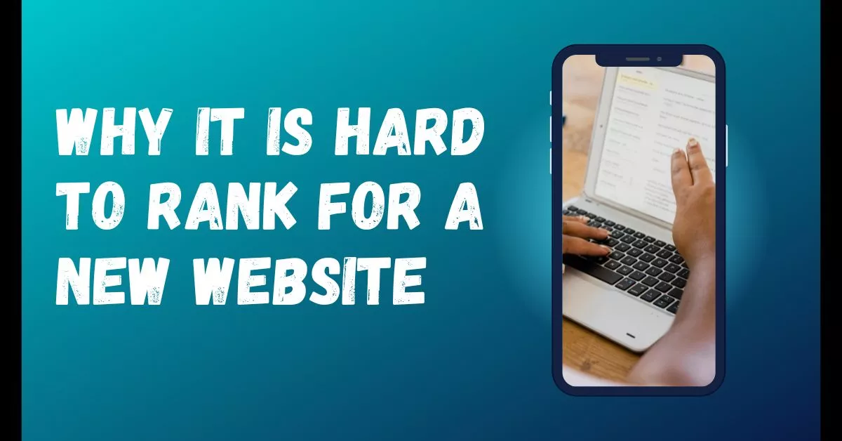 Why it is Hard to Rank for a New Website