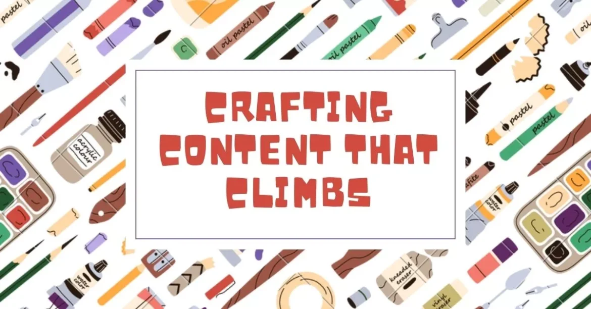 Crafting Content That Climbs
