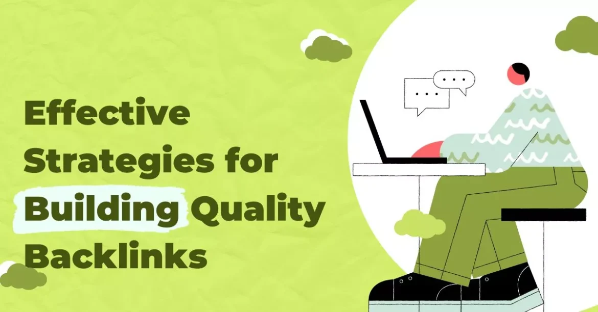 Effective Strategies for Building Quality Backlinks